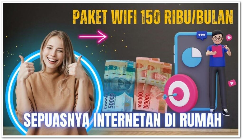 7+ Paket WIFI 150 Ribu Per Bulan Unlimited Kualitas Terbaik
