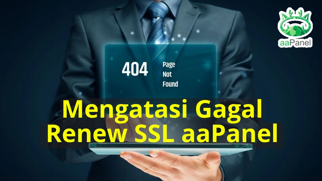 Cara Mengatasi Gagal Renew SSL aaPanel 3 Cara Mengatasi Gagal Renew SSL aaPanel